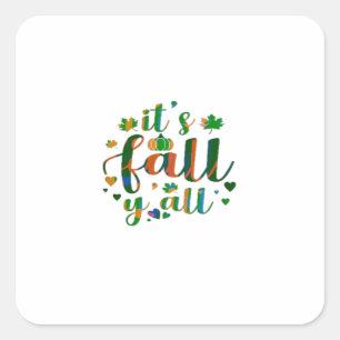 It’s Fall Y’all Graphic Style Square Sticker