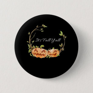 It’s Fall Y’all Halloween Cool Unique Style 6 Cm Round Badge