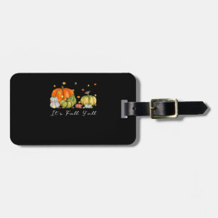 It’s Fall Y’all Halloween Pumpkin Autumn Leaves Th Luggage Tag