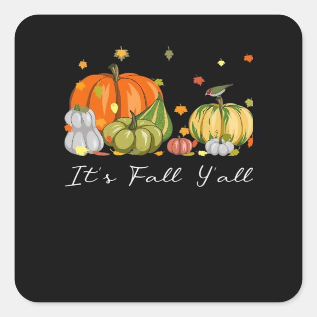 It’s Fall Y’all Halloween Pumpkin Autumn Leaves Th Square Sticker (Front)