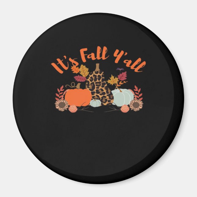 It’s Fall Y’all Hello Fall Happy Autumn Thanksgivi Magnet (Front)