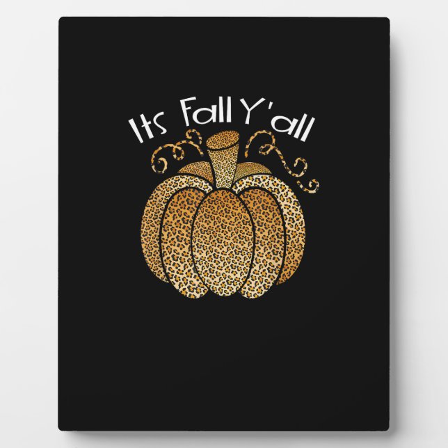 It’s Fall Y’all Leopard Print Pumpkin Rustic Happy Plaque (Front)