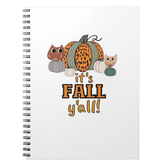 It’s Fall Y’all, Leopard Pumpkins And Owls Notebook (Front)