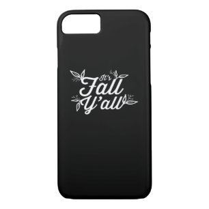 It’s Fall Y’all Lettering With Leaves iPhone 8/7 Case