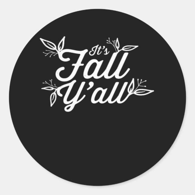 It’s Fall Y’all Lettering With Leaves Classic Round Sticker (Front)
