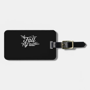 It’s Fall Y’all Lettering With Leaves Luggage Tag