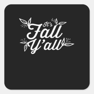 It’s Fall Y’all Lettering With Leaves Square Sticker