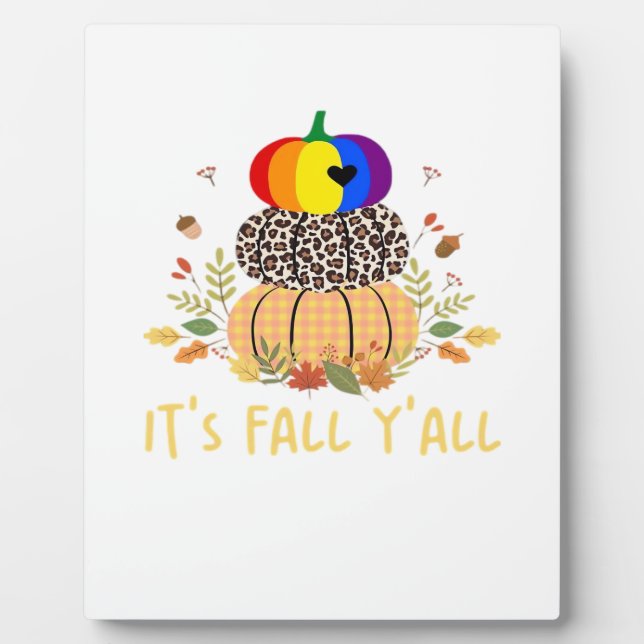 It’s Fall Y’all LGBTQ Pride Pumpkin Creative Casua Plaque (Front)