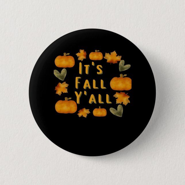 It’s Fall Y’all Pumpkin Design Creative Art 6 Cm Round Badge (Front)