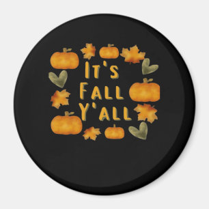 It’s Fall Y’all Pumpkin Design Creative Art Magnet