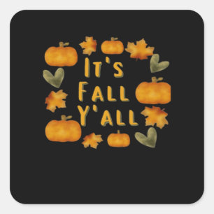 It’s Fall Y’all Pumpkin Design Creative Art Square Sticker