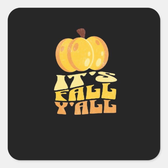 It’s Fall Y’all Pumpkin Retro Classic Square Sticker (Front)
