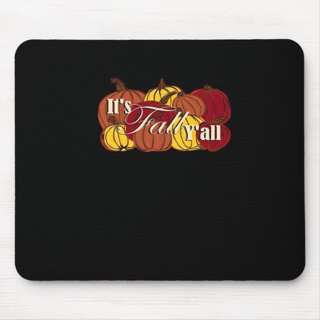 It’s Fall Y’all Pumpkin Text Mouse Pad (Front)