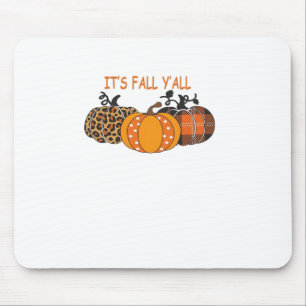 It’s Fall Y’all Pumpkin Thanksgiving Mouse Pad
