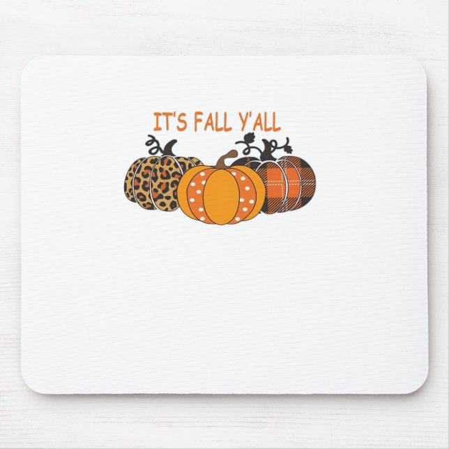 It’s Fall Y’all Pumpkin Thanksgiving Mouse Pad (Front)