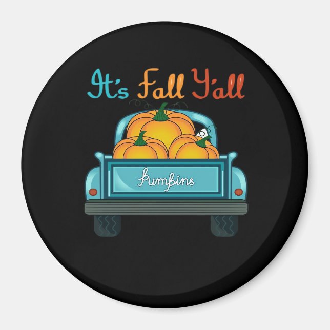 It’s Fall Y’all Pumpkins Truck Funny Graphic Magnet (Front)