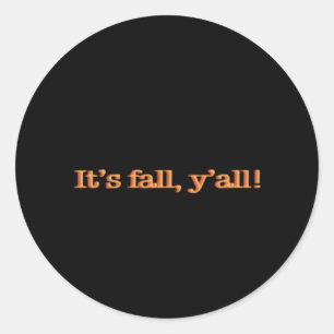 It’s Fall Y’all! Retro Classic Round Sticker