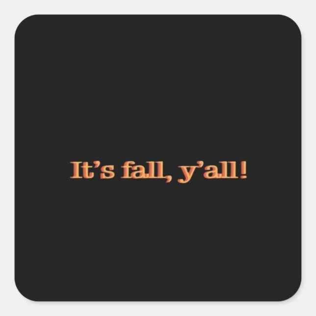 It’s Fall Y’all! Retro Classic Square Sticker (Front)