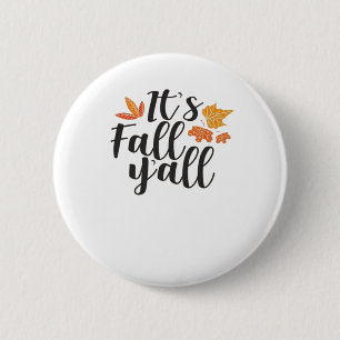 It’s Fall Y’all Say Autumn Cute Maple Leaves Funny 6 Cm Round Badge