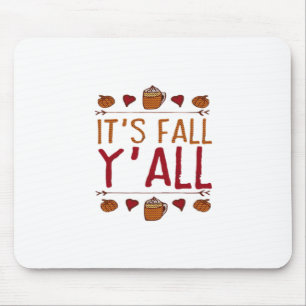 It’s Fall Y’all Sweater Thanksgiving Day Mouse Pad