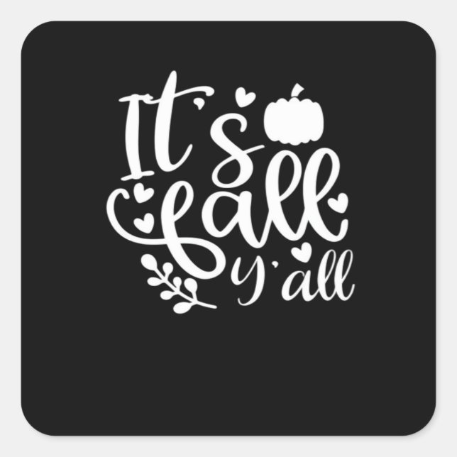 It’s Fall Y’all! Trendy Graphic Square Sticker (Front)