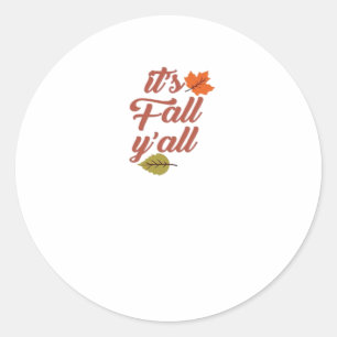 It’s Fall Y’all Trendy Meme Classic Round Sticker