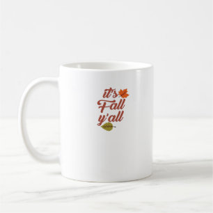 It’s Fall Y’all Trendy Meme Coffee Mug