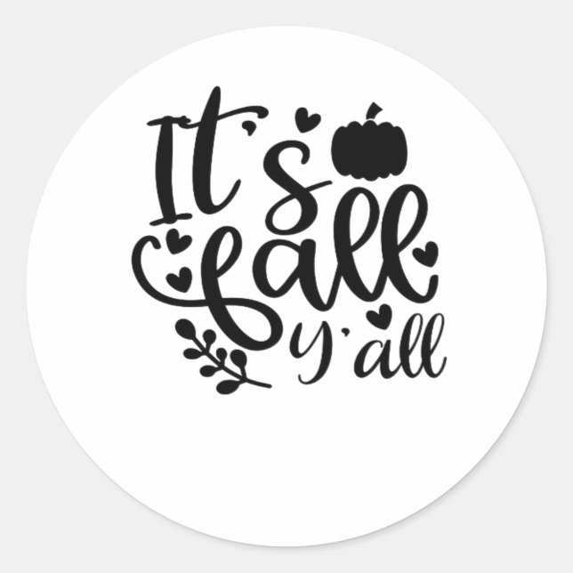 It’s Fall Y’all Unique Design Classic Round Sticker (Front)