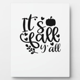 It’s Fall Y’all Unique Design Plaque