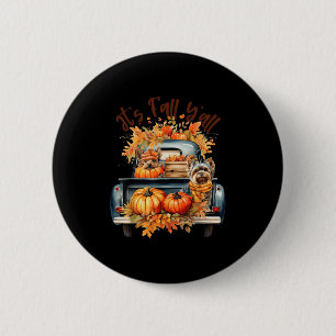 It’s Fall Y’all Yorkie Dogs Pumpkins Truck Autumn  6 Cm Round Badge