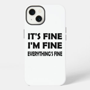 It’s Fine, I’m Fine – A Funny Everything’s Fine iPhone 13 Case