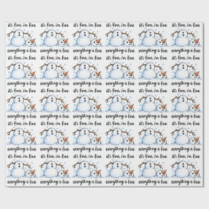 It’s Fine I’m Fine Everything’s Fine Funny Snowman Wrapping Paper