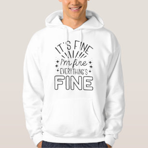It’s Fine I’m Fine Hoodie