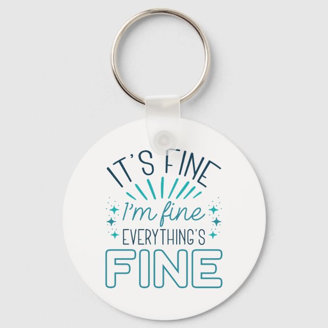 It’s Fine I’m Fine Key Ring (Front)