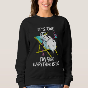 It s Fine I m Fine Melting Snowman Summer Christma Sweatshirt