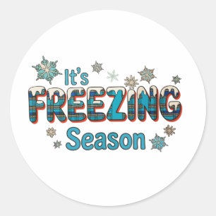 It’s Freezing Season Winter Cosy Holiday Christmas Classic Round Sticker