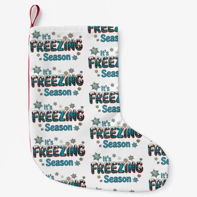 It’s Freezing Season Winter Cosy Holiday Christmas Small Christmas Stocking (Front)