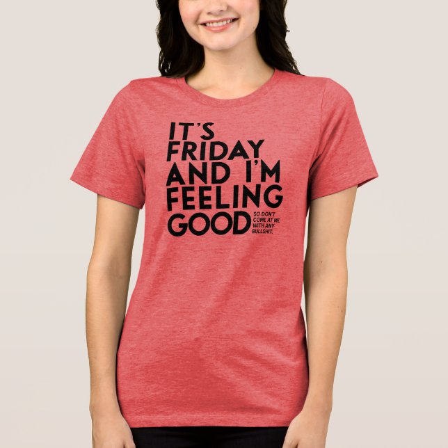 It’s Friday, No BS funny light-colour t shirt (Front)