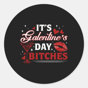 It’s Galentine’s Day Es Funny Valentine Girls Nigh Classic Round Sticker