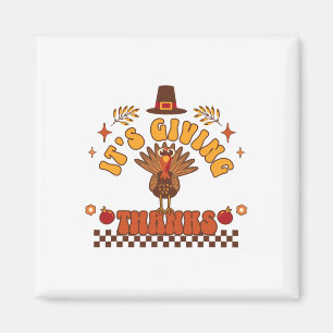 It’s Giving Thanks Turkey Thanksgiving 1 Magnet