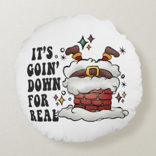 it s going down for real round cushion