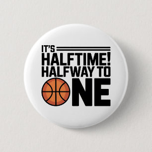 It 's Halftime! Basketball Sports Half Birthday 6 Cm Round Badge
