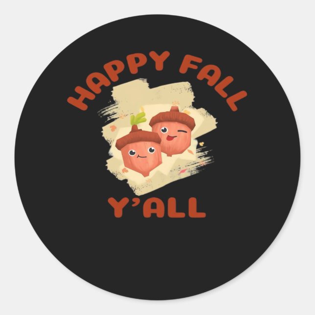 It’s Happy Fall Y’all Creative Casual Classic Round Sticker (Front)