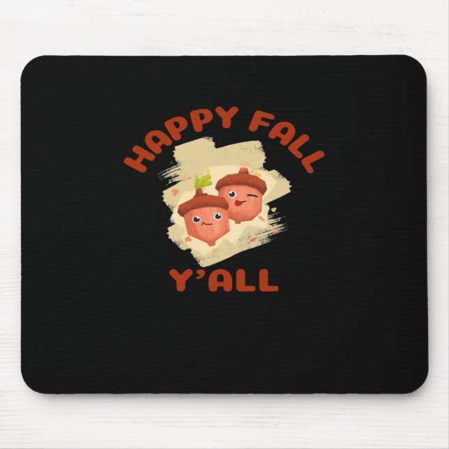 It’s Happy Fall Y’all Creative Casual Mouse Pad (Front)