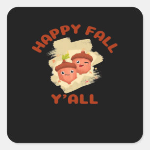 It’s Happy Fall Y’all Creative Casual Square Sticker
