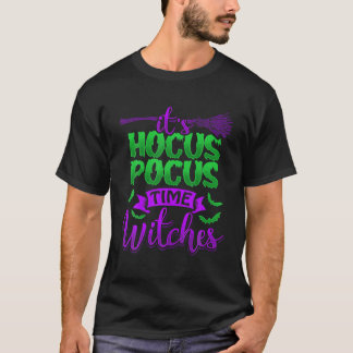 IT S HOCUS POCUS TIME WITCHES Funny Scary Hallowee T-Shirt