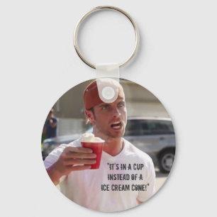 “It’s in a CUP Instead of a Ice Cream Cone!” Key Ring