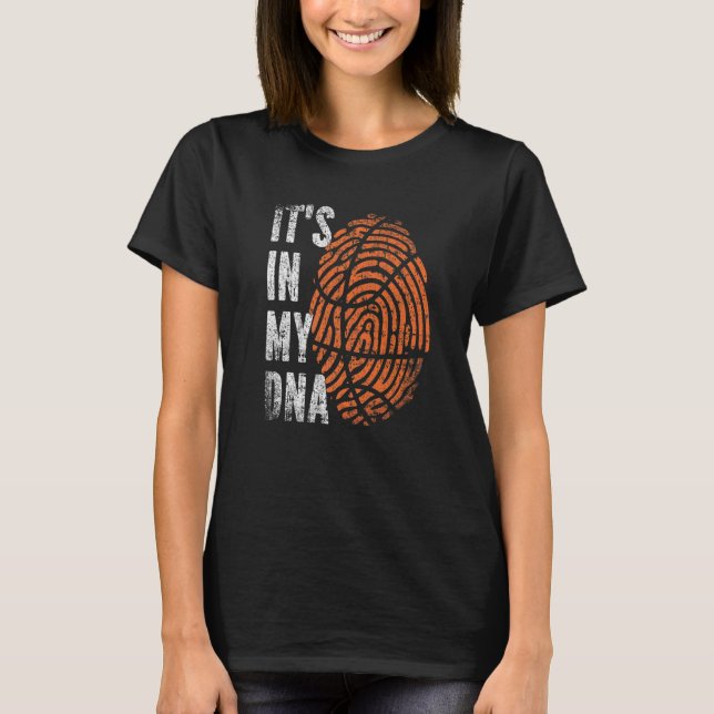 It S In My Dna Basketball Ball Fingerprint T-Shirt (Front)