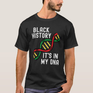 It s In My DNA Black History Proud African Africa T-Shirt