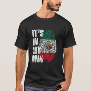 It S In My Dna Mexico Flag Mexican T-Shirt